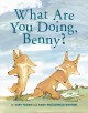 Go to record What are you doing, Benny?