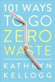 Go to record 101 ways to go zero waste