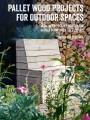 Go to record Pallet wood projects for outdoor spaces : 35 contemporary ...