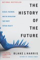 Go to record The history of the future : Oculus, Facebook, and the revo...