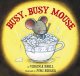 Go to record Busy, busy mouse