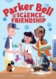 Go to record Parker Bell and the science of friendship