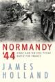 Go to record Normandy '44 : D-Day and the epic 77-day battle for France...