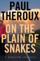 Go to record On the plain of snakes : a Mexican journey