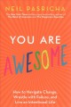 Go to record You are awesome : how to navigate change, wrestle with fai...
