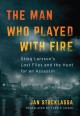 Go to record The man who played with fire : Stieg Larsson's lost files ...