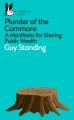 Go to record Plunder of the commons : a manifesto for sharing public we...