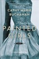 Go to record The painted girls : [Book Club Set]