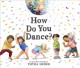 Go to record How do you dance?