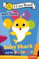 Go to record Baby Shark and the balloons