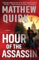 Go to record Hour of the assassin : a novel
