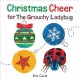 Go to record Christmas cheer for the Grouchy Ladybug