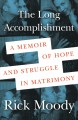 Go to record The long accomplishment : a memoir of hope and struggle in...