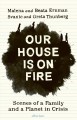 Go to record Our house is on fire : scenes of a family and a planet in ...