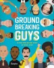 Go to record Groundbreaking guys : 40 men who became great by doing good