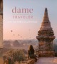 Go to record Dame traveler : live the spirit of adventure