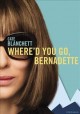 Go to record Where'd you go, Bernadette