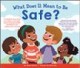 Go to record What does it mean to be safe? : a thoughtful discussion fo...