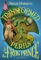 Go to record Transformed : the perils of the Frog Prince