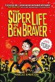 Go to record The super life of Ben Braver