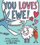 Go to record You loves Ewe!