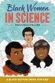 Go to record Black women in science : a Black history book for kids
