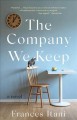 Go to record The company we keep : a novel