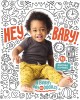Go to record Hey, baby! : a baby's day in doodles