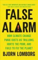 Go to record False alarm : how climate change panic costs us trillions,...