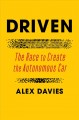Go to record Driven : the race to create the autonomous car
