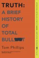 Go to record Truth : a brief history of total bullsh*t