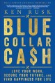 Go to record Blue collar ca$h : love your work, secure your future, and...