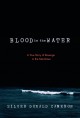 Go to record Blood in the water : a true story of revenge in the Mariti...