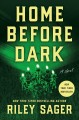 Go to record Home before dark : a novel