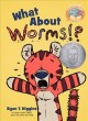 Go to record What about worms!?