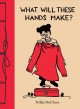 Go to record What will these hands make?
