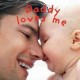 Go to record Daddy loves me