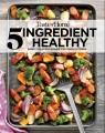 Go to record 5 ingredient healthy : simply delicious dishes for today's...