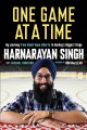 Go to record One game at a time : my journey from small-town Alberta to...