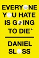 Go to record Everyone you hate is going to die : and other comforting t...