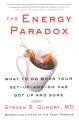 Go to record The energy paradox : what to do when your get-up-and-go ha...