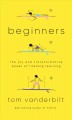 Go to record Beginners : the joy and transformative power of lifelong l...