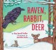 Go to record Raven, rabbit, deer