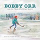 Go to record Bobby Orr and the hand-me-down skates