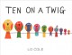Go to record Ten on a twig