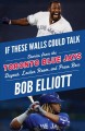 Go to record If these walls could talk : Toronto Blue Jays : stories fr...