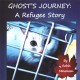 Go to record Ghost's journey : a refugee story