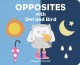 Go to record Opposites with Owl and Bird