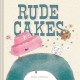 Go to record Rude cakes