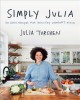 Go to record Simply Julia : 110 easy recipes for healthy comfort food